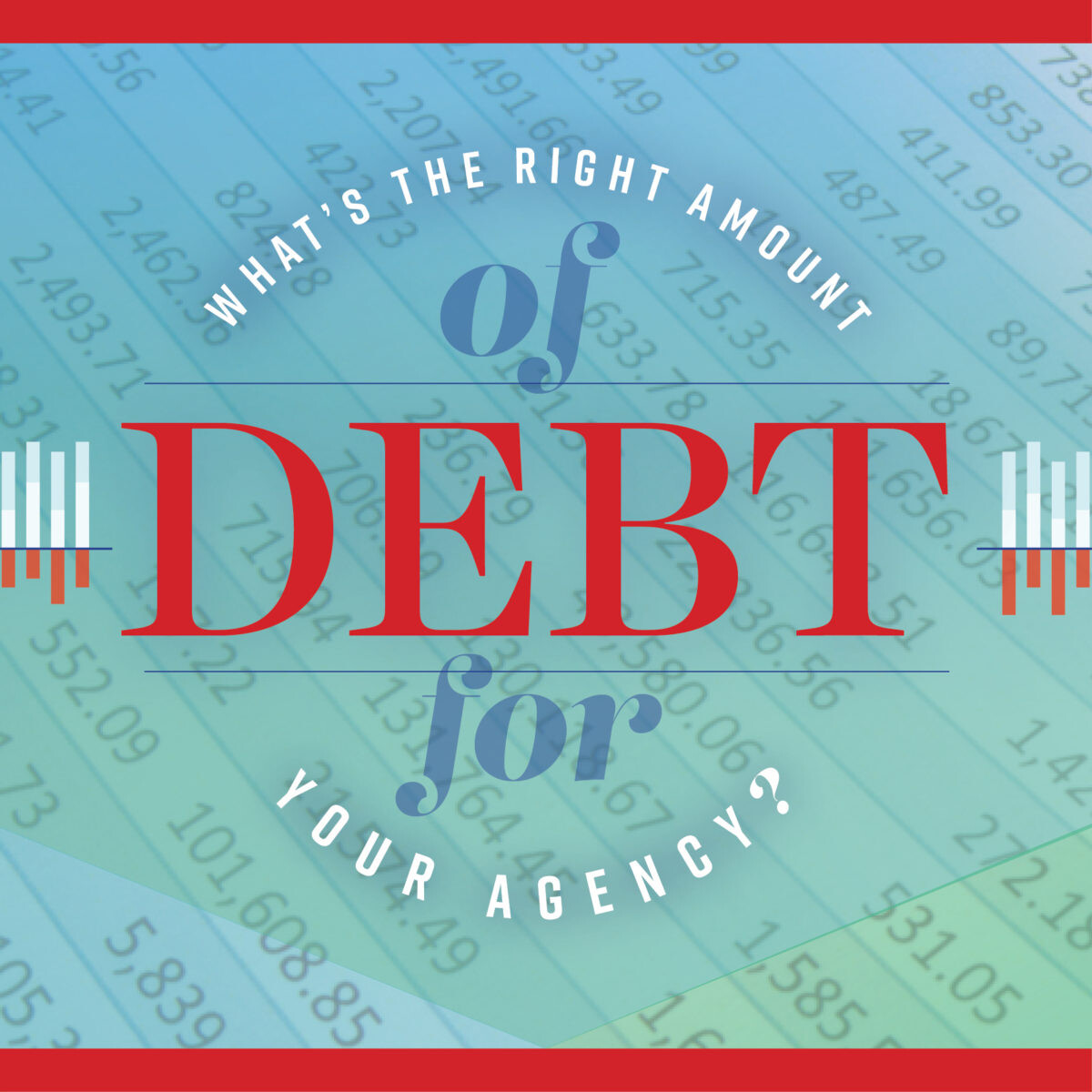 What's the right amount of debt for your agency graphic
